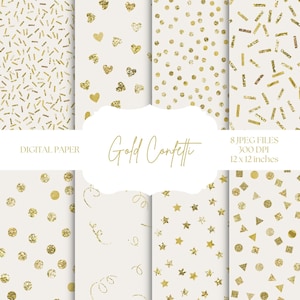 May include: Set of eight digital paper patterns featuring gold glitter confetti on a white background. The patterns include confetti shapes such as circles, stars, hearts, and stripes. The text "Gold Confetti" is displayed on the image.