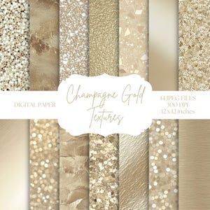 May include: A selection of digital paper textures in champagne gold, each 30.48 cm x 30.48 cm. The image showcases a variety of textures, including glitter and sequins. The text "Champagne Gold Textures" is displayed in a decorative font.