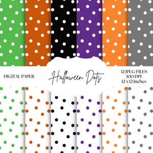 May include: A digital paper set featuring various Halloween-themed dot patterns. The designs include green, orange, black, purple, and gray backgrounds with white polka dots. The text reads "Halloween Dots" and "Digital Paper". Each paper is 12 x 12 inches.