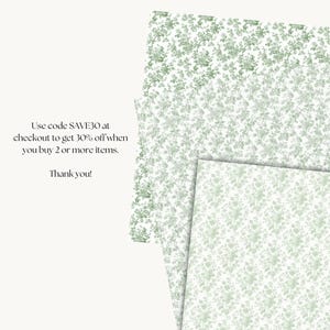 May include: Three sheets of paper featuring a subtle green floral design on a white backdrop. Text on the left says "Use code SAVE30 at checkout to get 30% off when you buy 2 or more items. Thank you!"