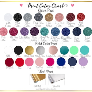 May include: Colour chart for glitter, solid colour, and foil print options. The chart shows a variety of colours, including white, black, silver, gold, pink, red, blue, green, and purple. The chart also includes the text "Print Colour Chart", "Glitter Print", "Solid Colour Print", and "Foil Print".