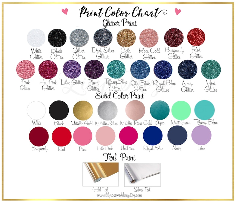 May include: Colour chart for glitter, solid colour, and foil print options. The chart shows a variety of colours, including white, black, silver, gold, pink, red, blue, green, and purple. The chart also includes the text "Print Colour Chart", "Glitter Print", "Solid Colour Print", and "Foil Print".