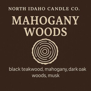 Mahogany Woods Candle – Teakwood and Musk Scent – Masculine Woodsy Candle – Dark & Cozy Fall Home Fragrance – North Idaho Candle Co. image 3