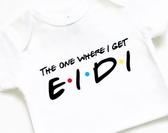 The one where I get eidi, bodysuit, my first 1st Eid Ramadan, Muslim, baby, boy girl, T-shirt, Islamic, gift, cute baby clothes, funny shirt