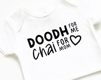 Doodh for me chai for mom © bodysuit T-shirt, dad daddy baba mom mommy, personalized custom gift, cute baby boy girl tee, Desi Indian outfit