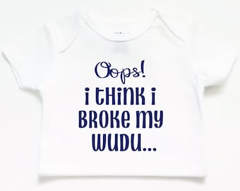 Oops! I think I broke my wudu bodysuit, baby shower, baby boy, baby girl, Islamic gift, baby outfit, Eid, birthday present, Muslim, salah