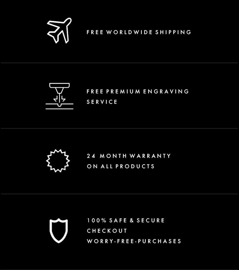 May include: White icons on a black background with text describing free worldwide shipping, free premium engraving service, 24 month warranty on all products, and 100% safe and secure checkout with worry-free purchases.