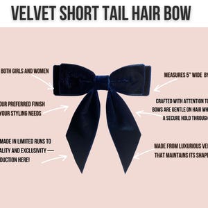 May include: A navy blue velvet hair bow with short tails. The bow measures 5 inches wide by 6 inches long. It is crafted with attention to detail and is made from luxurious velvet ribbon that maintains its shape over time.