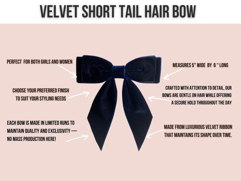May include: A navy blue velvet hair bow with short tails. The bow measures 5 inches wide by 6 inches long. It is crafted with attention to detail and is made from luxurious velvet ribbon that maintains its shape over time.
