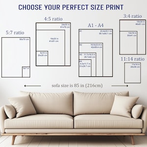 May include: Image showing print size options with dimensions in inches and centimeters. Includes 5:7, 4:5, 3:4, and 11:14 ratios, plus A1-A4 sizes. Text reads "CHOOSE YOUR PERFECT SIZE PRINT" and "sofa size is 85 in (216cm)". A beige sofa is in the foreground.