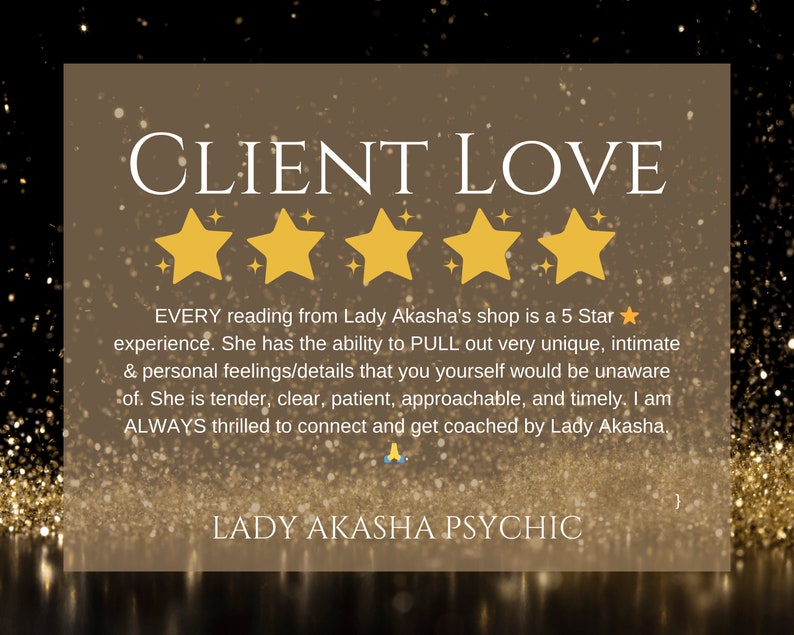Puede incluir: Un gr&aacute;fico dorado y marr&oacute;n con el texto "CLIENT LOVE" y cinco estrellas doradas. El texto de abajo indica que cada lectura de la tienda de Lady Akasha es una experiencia de 5 estrellas. La parte inferior del gr&aacute;fico dice "LADY AKASHA PSYCHIC."