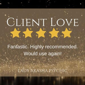 Puede incluir: Un fondo dorado con brillo rodea un rect&aacute;ngulo marr&oacute;n. El texto "CLIENT LOVE" est&aacute; en la parte superior, con cinco estrellas doradas debajo. El texto dice "Fantastic. Highly recommended. Would use again!" y "LADY AKASHA PSYCHIC" en la parte inferior.