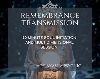 Remembrance Transmission | Soul Alchemy Healing | Priestess-Led Psychic Session | Energetic Activation | Spiritual Rebirth
