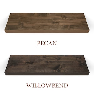 Pecan and willowbend finishes.