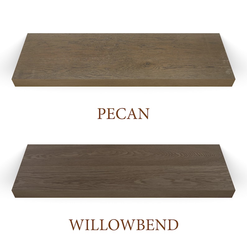 Pecan and willowbend finishes.