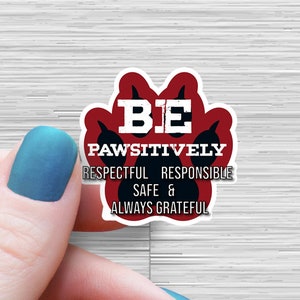 Be Pawsitively Respectful Responsible safe grateful teacher sticker, Teacher Sticker motivation teacher Laptop Sticker Teacher Encourage