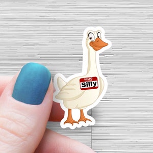 Silly Goose Sticker - Funny Sticker - Sarcastic Sticker - Water Bottle Sticker - Silly Sticker - Laptop Sticker - Teacher Funny Sticker