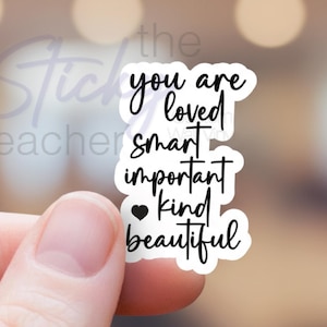 Vous êtes aimé, intelligent, important, gentil, beau Sticker vinyle autocollants pour ordinateur portable autocollants affirmation de soi bouteille d'eau gobelet ordinateur portable