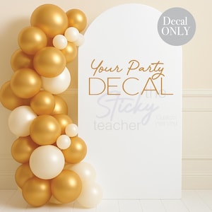 Custom Decal for Party Balloon Arch - Decal for Backdrop - Custom Party Decoration - Vinyl Party Decal - NOT for fabrics - VINYL only