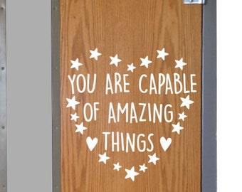 You are Capable of Amazing Things 2 wall decal School Elementary or Secondary Classroom Teacher Decal Educational