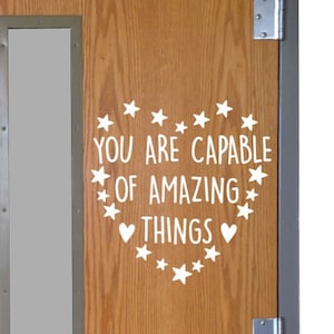 You are Capable of Amazing Things 2 wall decal School Elementary or Secondary Classroom Teacher Decal Educational