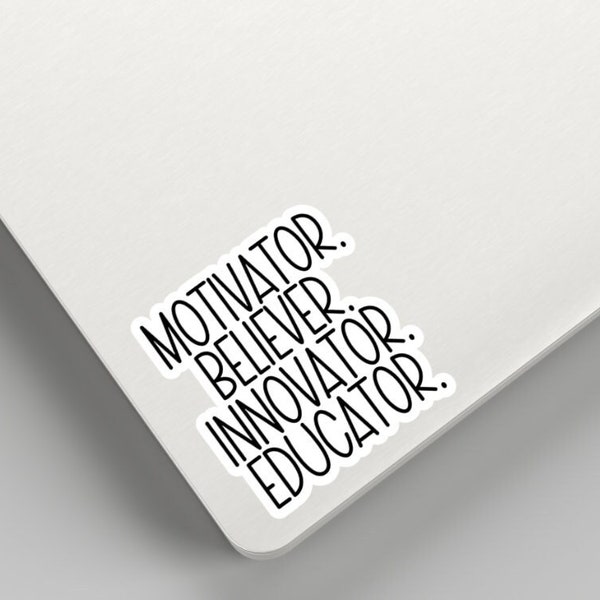 Motivator Believer Innovator Educator for teacher sticker, Teacher Sticker motivation teacher Laptop Sticker Teacher Encouragement Sticker