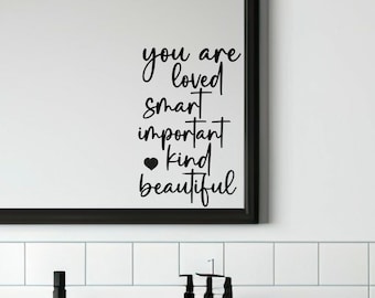 You are loved, smart, important, kind, beautiful  vinyl wall mirror decal self affirmations, affirmation wall art  affirmation cards sticker