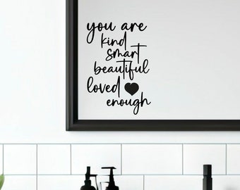 You are kind, smart, beautiful, loved, enough  vinyl wall mirror decal self affirmations, affirmation wall art  affirmation cards sticker