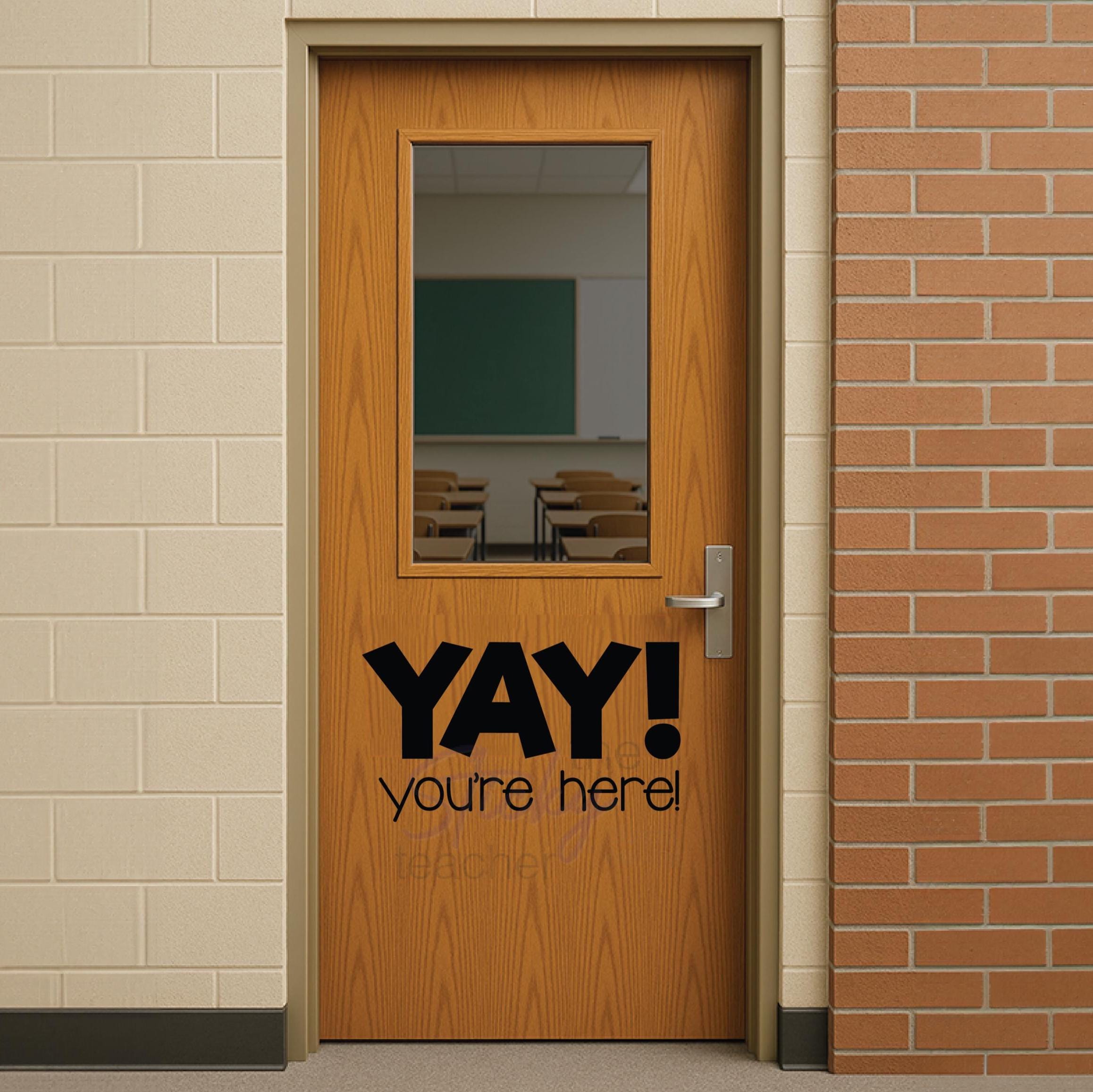 YAY! you're here! Designed for Elementary Classroom Door Vinyl Wall decal School Elementary Classroom Teacher Decal Educational