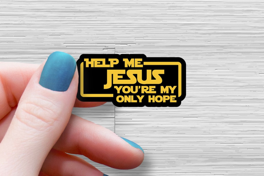 Help Me Jesus You're My Only Hope Sticker Jesus Water Bottle Sticker