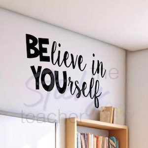 BElieve in YOUrself Classroom Door Vinyl Wall decal School Elementary Classroom Teacher Decal Educational