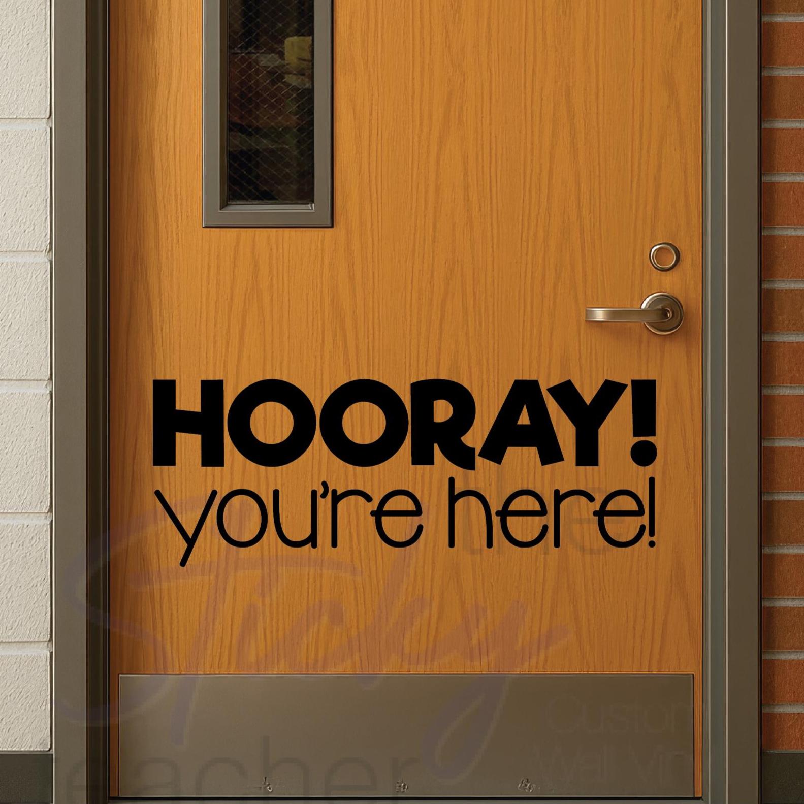 HOORAY! you're here! Designed for Elementary Classroom Door Vinyl Wall decal School Elementary Classroom Teacher Decal Educational