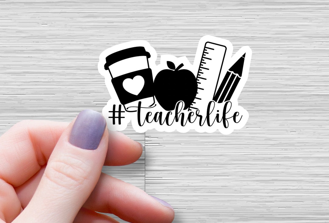 Teacherlife Teacher Life Teacher Sticker, Teacher Sticker Motivation