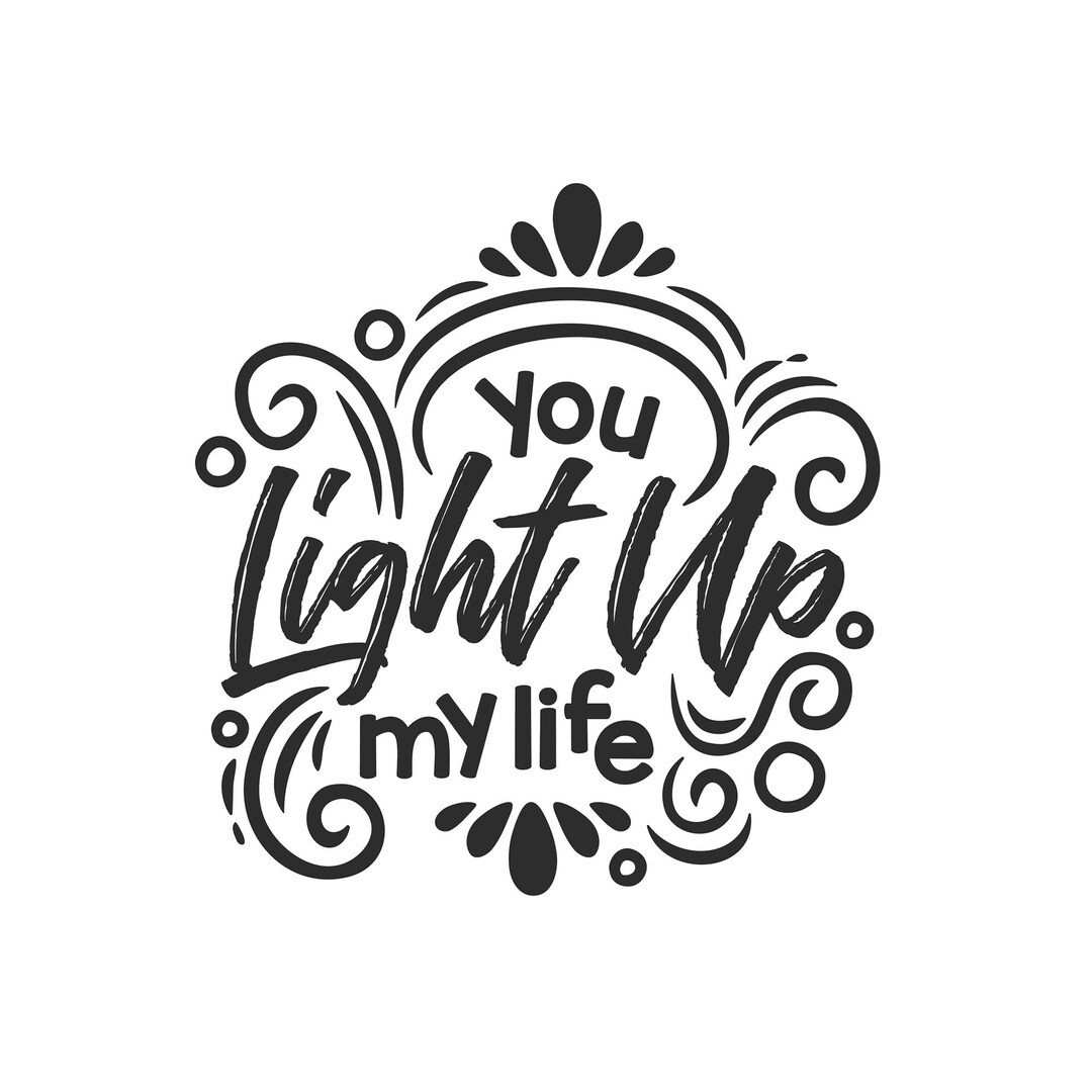 You Light up My Life Stamp Quote Stamp Inspirational Text Etsy