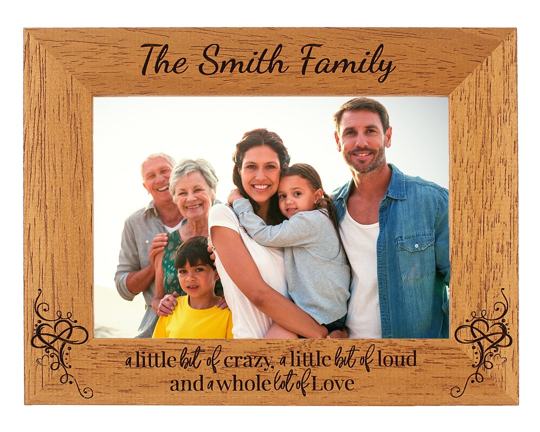 Personalised Family Photo Frame a Little Bit Crazy, a Little Bit Loud ...