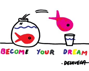 Blank Greeting Card, all occasion, Become Your Dream by De La Vega east village
