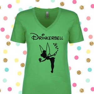 Drinkerbell V-Neck, Drinkerbell T-Shirt, Drinkerbell Tee, Disney Tee, Disney Shirt, Vacation Shirt, Drunk Disney