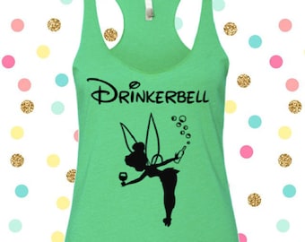 Drinkerbell Tank Top, Disney Tank, Disney Shirt, Vacation Tank