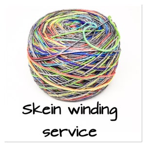 Skein winding service, yarn cake, wool ball, wind my skein