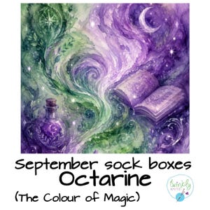 May include: A square illustration featuring a purple and green watercolour swirl with a crescent moon, stars, an open book, and a glass bottle. Text below reads: September sock boxes Octarine (The Colour of Magic) with a Twinkly Knits logo.