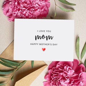 Happy Mother&#39;s Day Mom, Sweet and Simple Mother&#39;s Day Card, From Daughter, From Son, Happy Mother&#39;s Day Mom - I love you