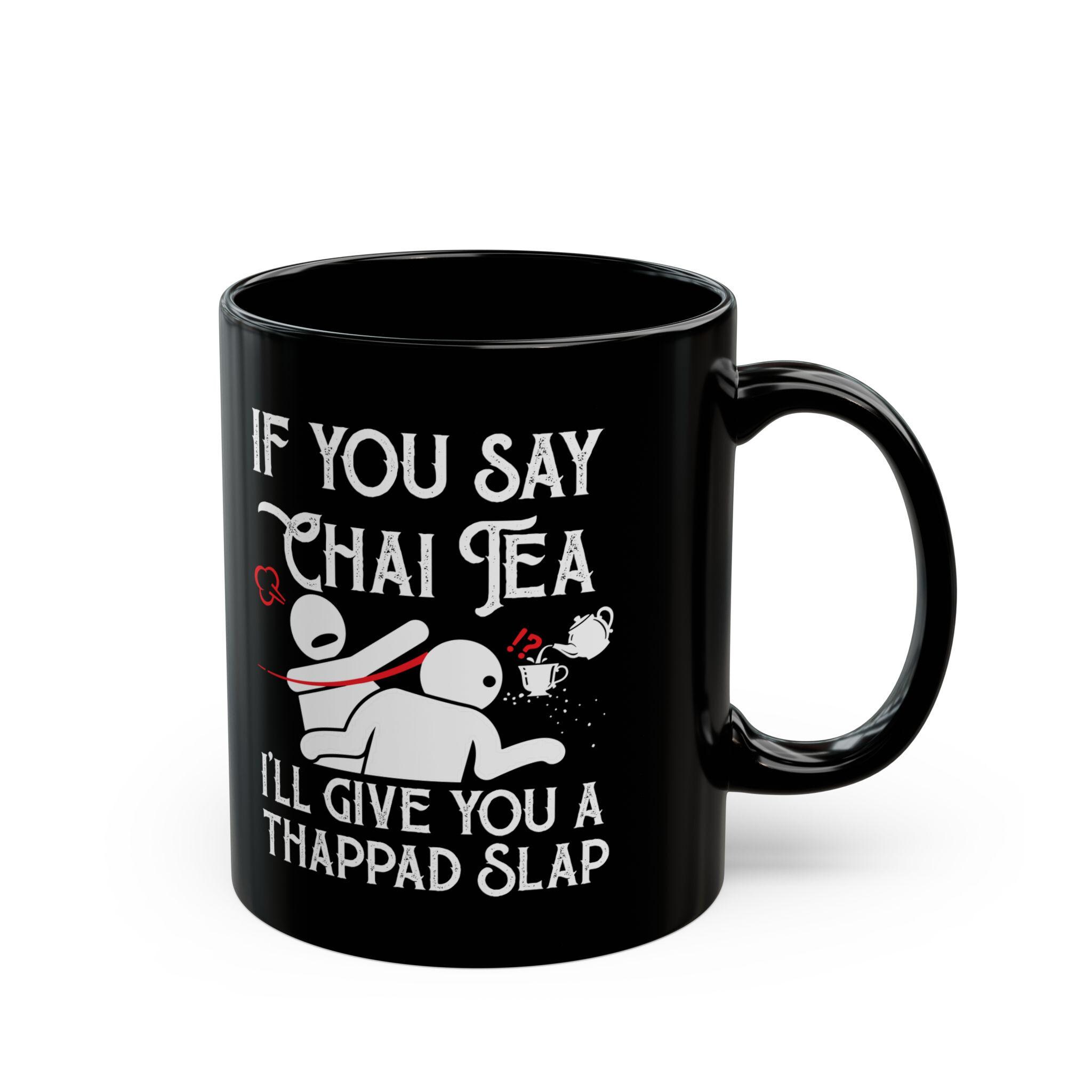 Chai Tea Thappad Slap