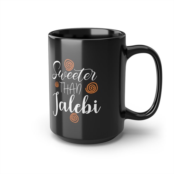 Sweeter Than Jalebi / Funny Witty Mug / Bollywood Chai Lover Gift / Desi Tea Drinker / Sarcastic Coffee Cup Ceramic