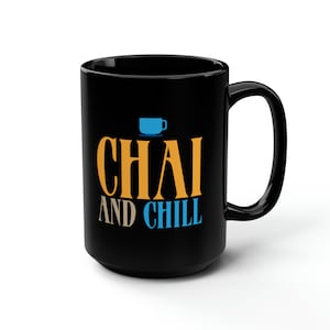 Funny Desi Bollywood Mug 15oz, South Asian Gifts, Coffee Lovers Gift, Chai and Chill Cup, Tea Lovers, Desi Tea Drinker Gift