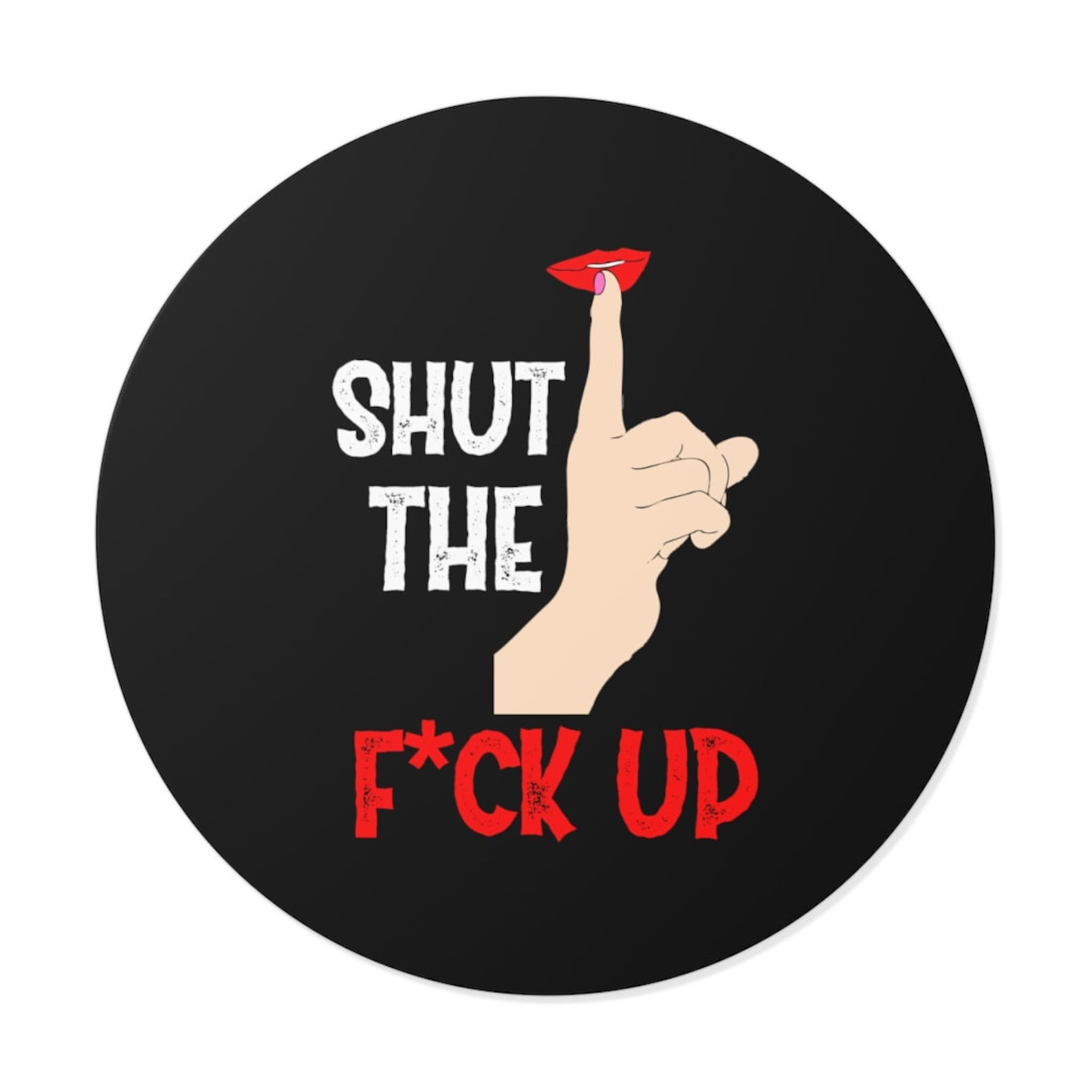 Shut The Fck Up Runde Vinyl Sticker Etsy