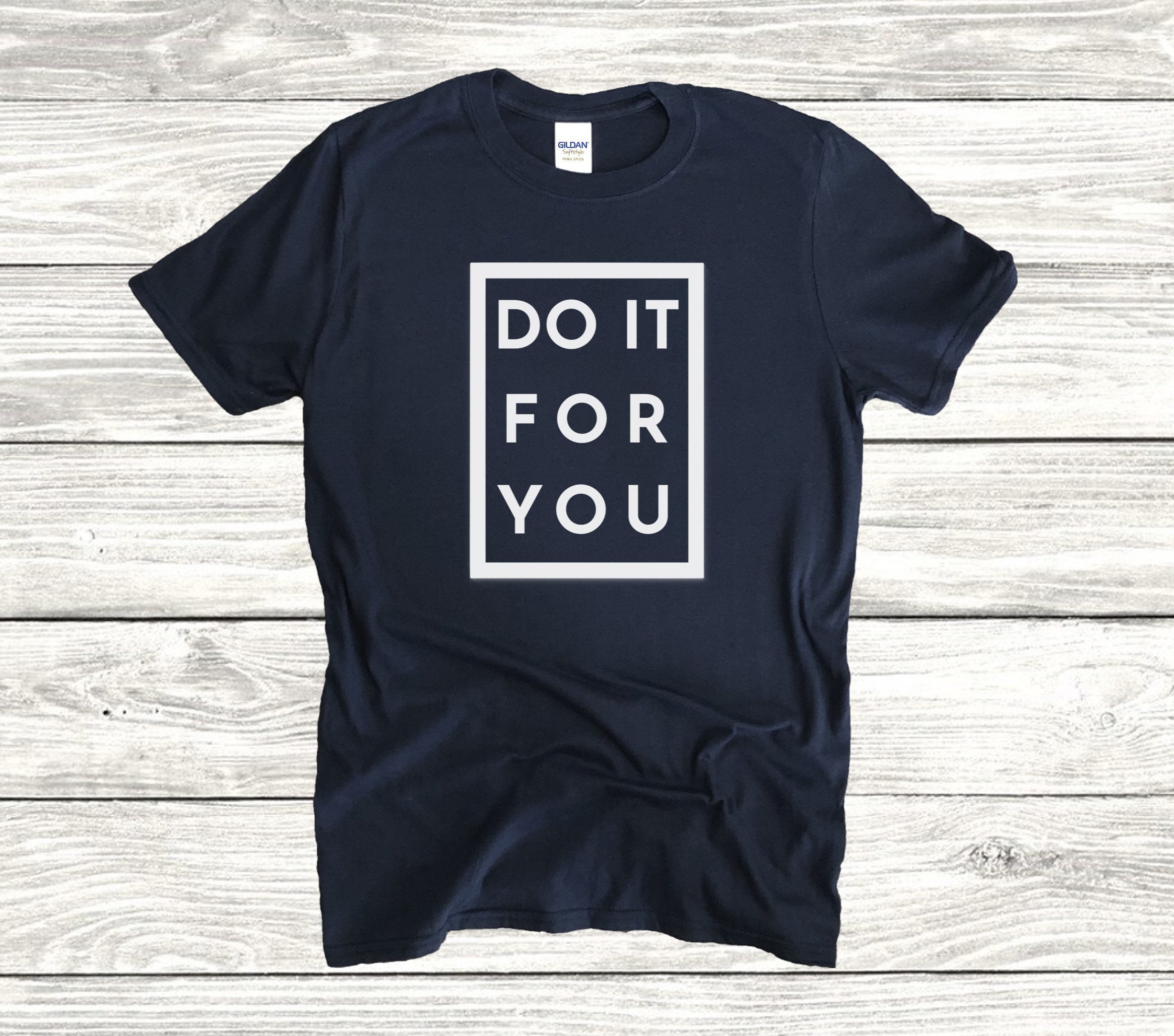 Do It For You Tshirt Womens Tshirt Mens tshirt Etsy