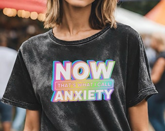 Now that’s what i call anxiety unisex mineral wash tee, oversized tee