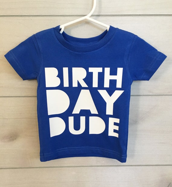 BIRTHDAY DUDE Shirt Toddler Birthday Shirt Kid Birthday Tee | Etsy