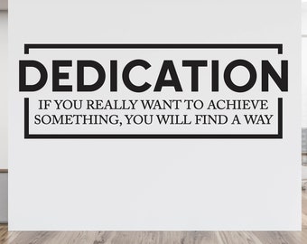 Dedication - Motivational Quote Office Wall Decal, Meeting Room Wall Decor, Custom Vinyl Sticker, Home Office Decor