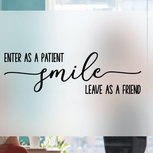 Enter As A Patient Waiting Room Wall Decal, Dentist Office Wall Decor, Custom Vinyl Sticker, Dental Student Gift Idea